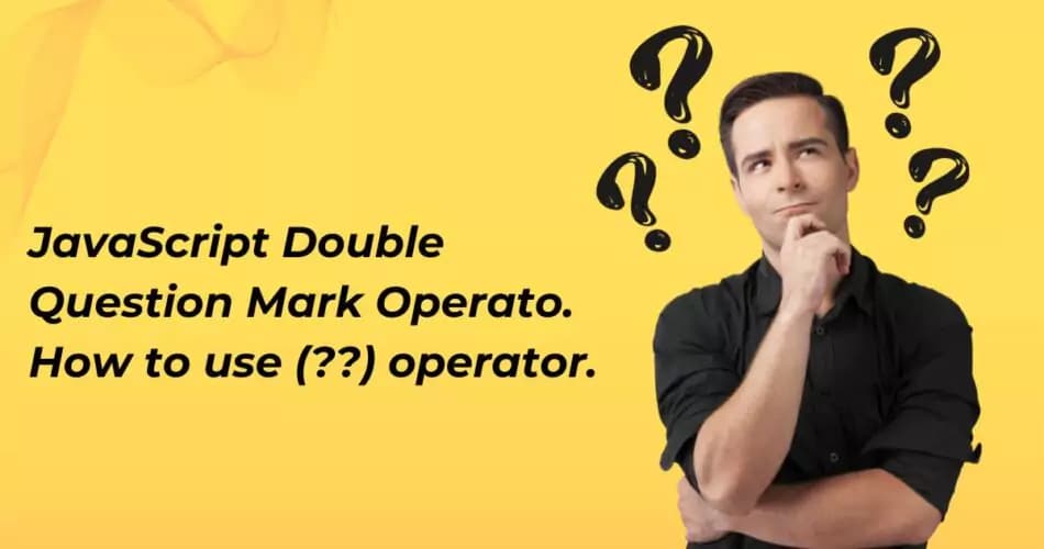 JavaScript Double Question Mark (??): A Simple Guide
