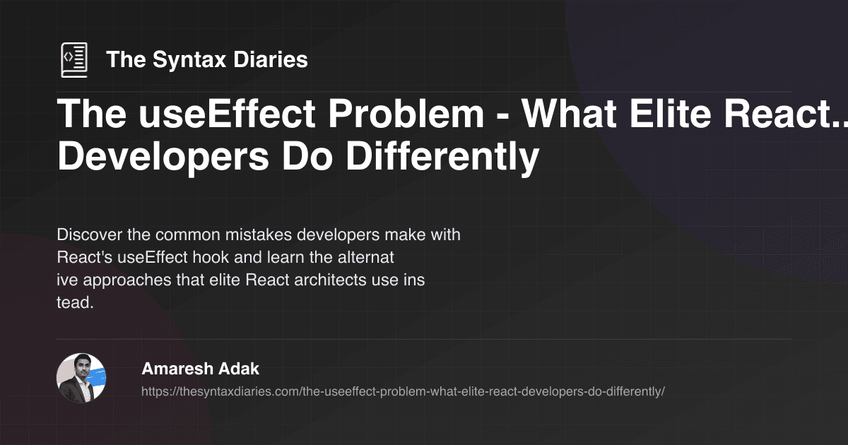 The useEffect Problem - What Elite React Developers Do Differently