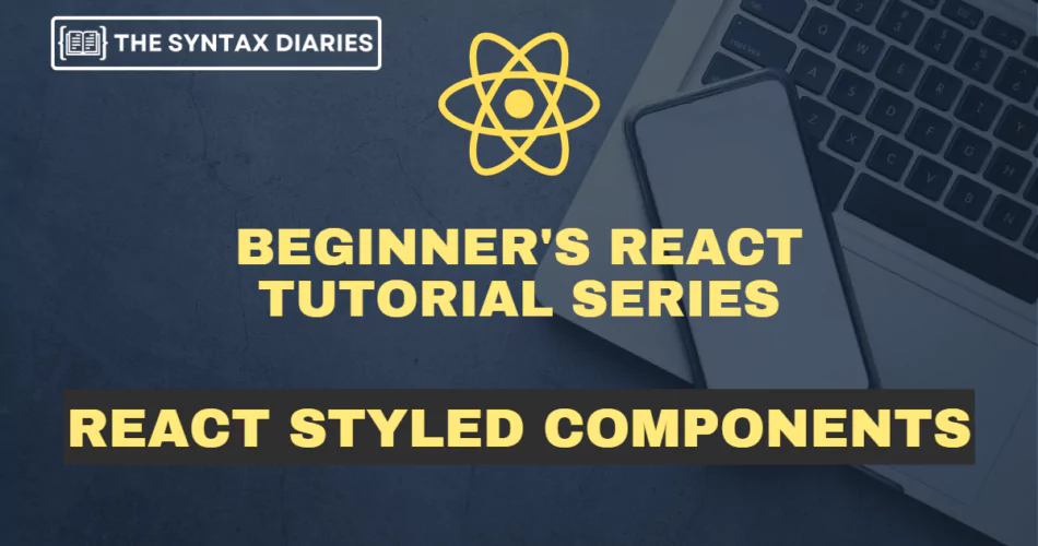 react-styled-components-enhancing-react-ui-with-style