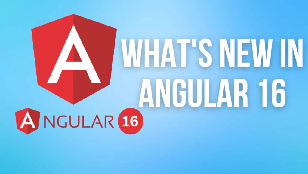 Angular 16: Exploring the Latest Innovations for Web Development