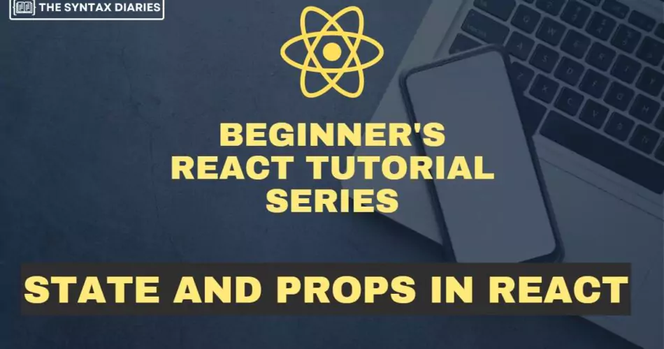 React State Management using React Props: Strategies and Techniques