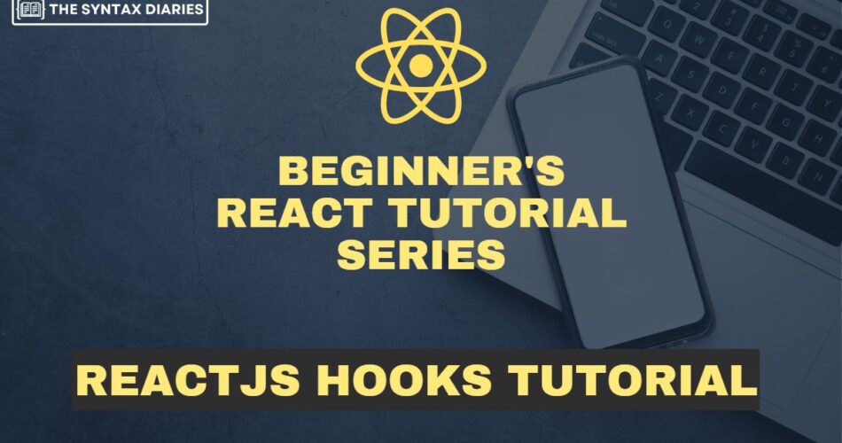 React Hooks Tutorial: Managing State and Side Effects