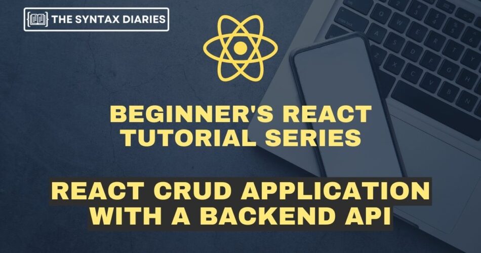 React CRUD Application with a Backend AP